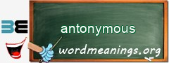 WordMeaning blackboard for antonymous
